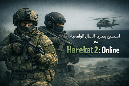 استمتع بتجربة القتال الواقعية مع لعبة Harekat 2 : Online
